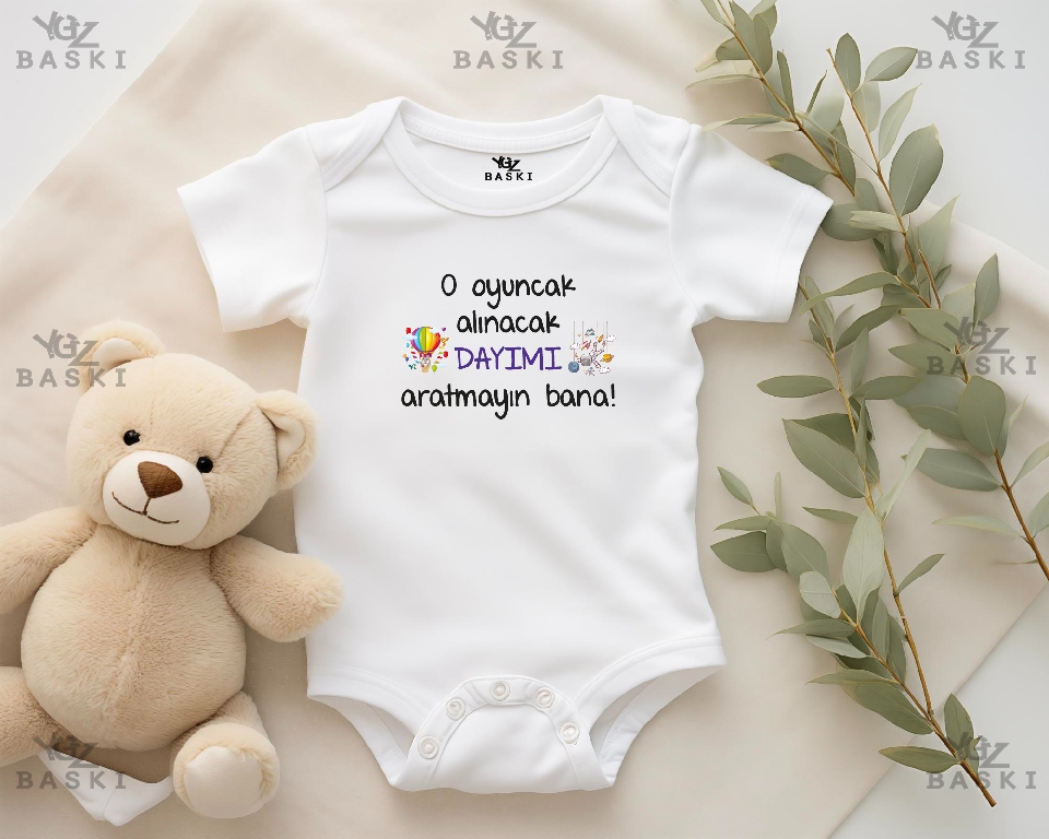 O Oyuncak Alınacak Dayımı Aratmayın Bana Baskılı Bebek Zıbını 2