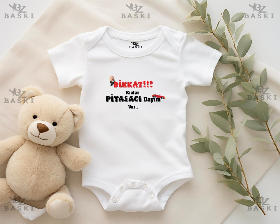 Dikkat Kızlar Piyasacı Dayım Var Baskılı Bebek Zıbını