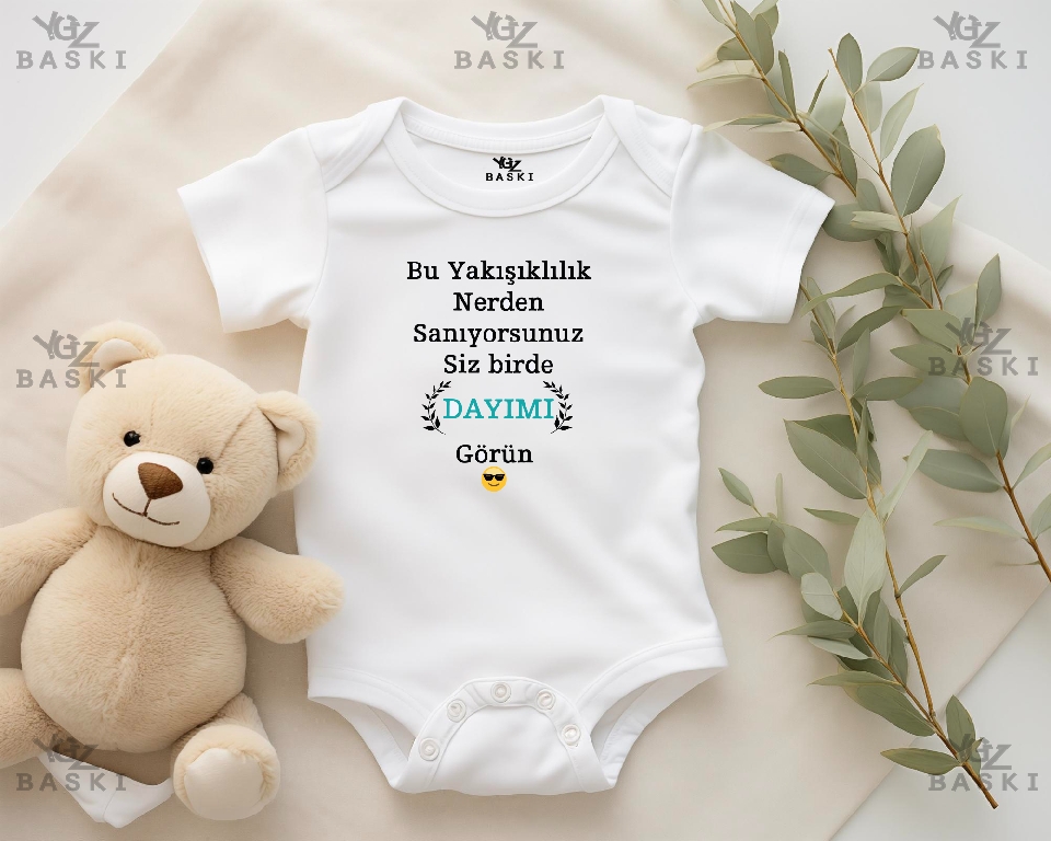 Bu Yakışıklılık Nerden Sanıyorsunuz Siz Birde Dayımı Görün Baskılı Bebek Zıbını