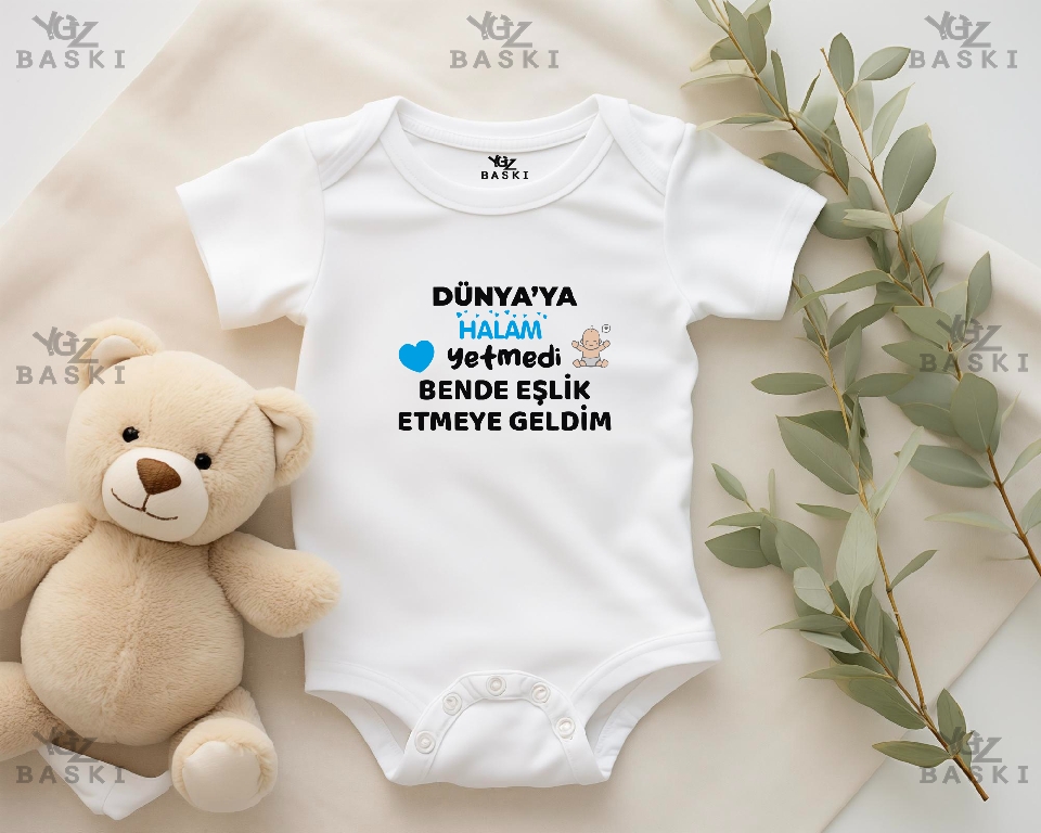Dünya ya Halam Yetmedi Bende Eşlik Etmeye Geldim Baskılı Bebek Zıbını