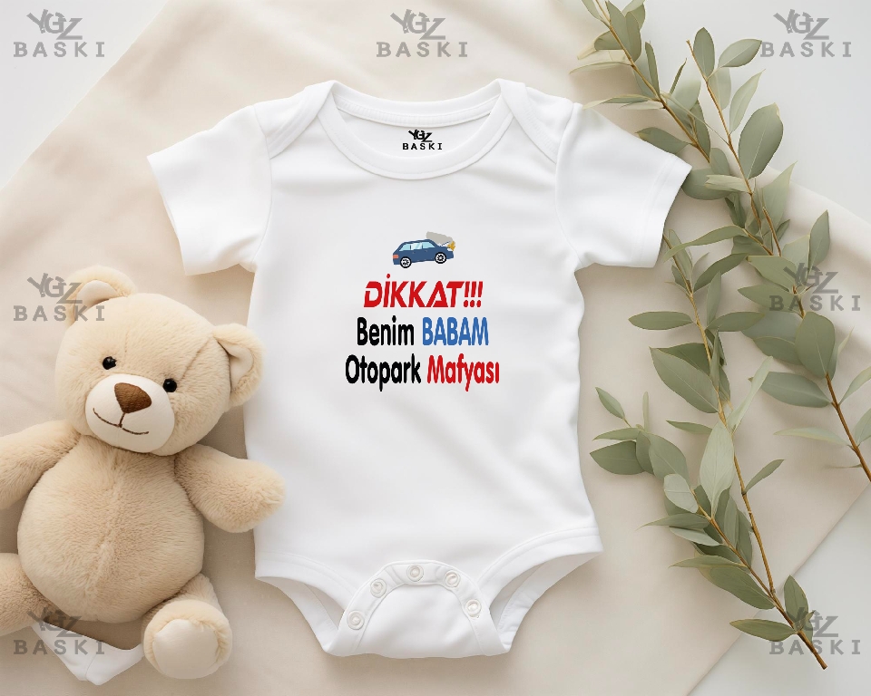 Dikkat Benim Babam Otopark Mafyası Baskılı Bebek Zıbını
