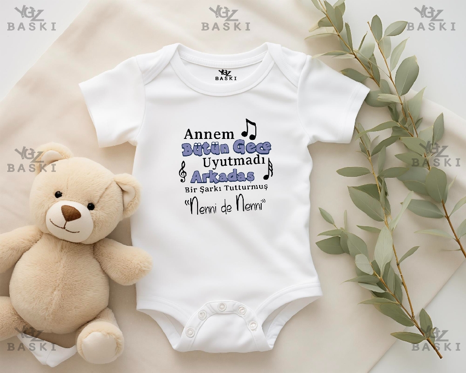 Annem Bütün Gece Uyutmadı Arkadaş Bir Şarkı Tutturmuş Nenni de Nenni Baskılı Bebek Zıbını