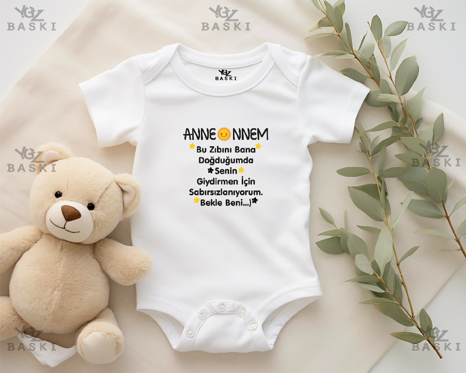 Anneannem Bu Zıbını Bana Doğduğumda Senin Giydirmen İçin Sabırsızlanıyorum. Bekle Beni..Baskılı Bebek Zıbını